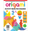 Origami - Step-By-Step Introduction to the Art of Paper-Folding - Activity Book for Children - Level 3: Advanced