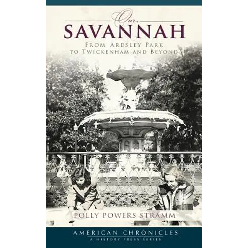 Our Savannah: From Ardsley Park to Twickenham and Beyond