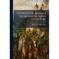 Offprints Of Articles On Mediaeval Latin Literature