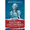 History Uncovered: Revealing Hidden Truths: Revealing Hidden Truths