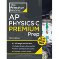 Princeton Review AP Physics C Premium Prep, 19th Edition: 4 Practice Tests + Digital Practice Online + Content Review