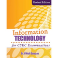 Information Technology for CSEC Examinations: Revised Edition
