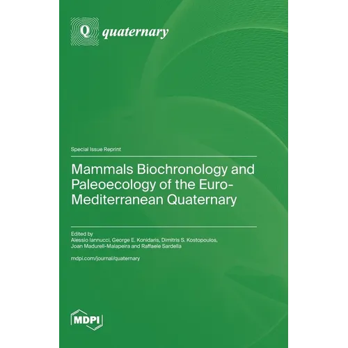 Mammals Biochronology and Paleoecology of the Euro-Mediterranean Quaternary