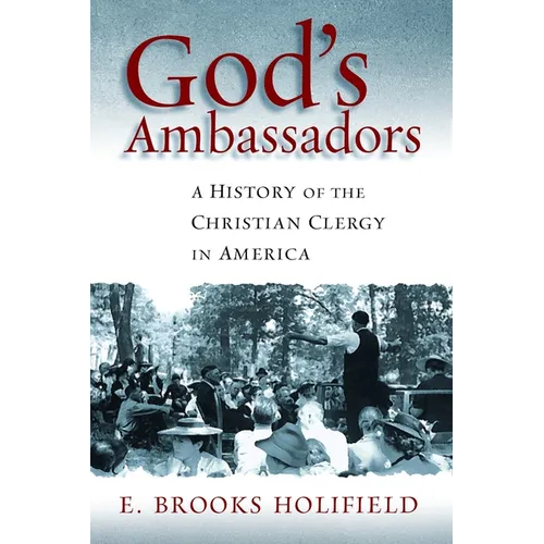 God's Ambassadors: A History of the Christian Clergy in America