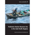 Prehistoric Marine Resource Use in the Indo-Pacific Regions