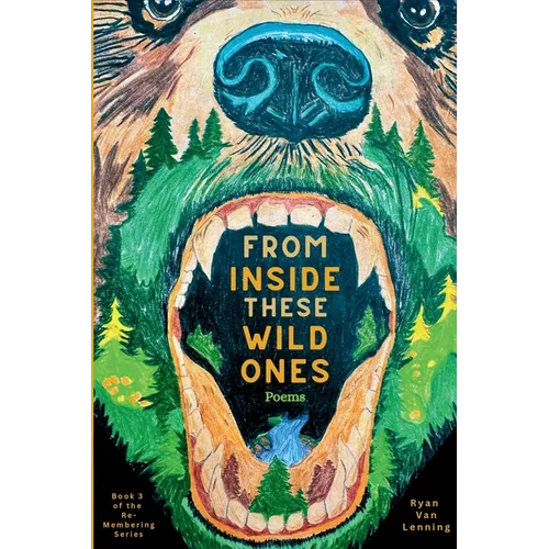 From Inside These Wild Ones
