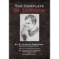 The Complete Dr. Thorndyke - Volume III: Short Stories (Part II) - Dr. Thorndyke's Casebook, The Puzzle Lock and The Magic Casket