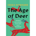 The Age of Deer: Trouble and Kinship with Our Wild Neighbors