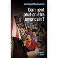 Comment peut-on être américain ?