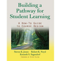 Building a Pathway to Student Learning: A How-To Guide to Course Design