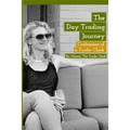 The Day Trading Journey: Confessions of a Trader Chick