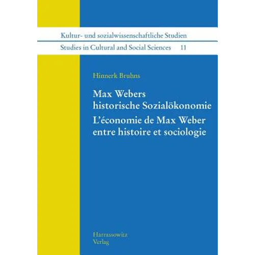 Max Webers Historische Sozialokonomie. l'Economie de Max Weber Entre Histoire Et Sociologie