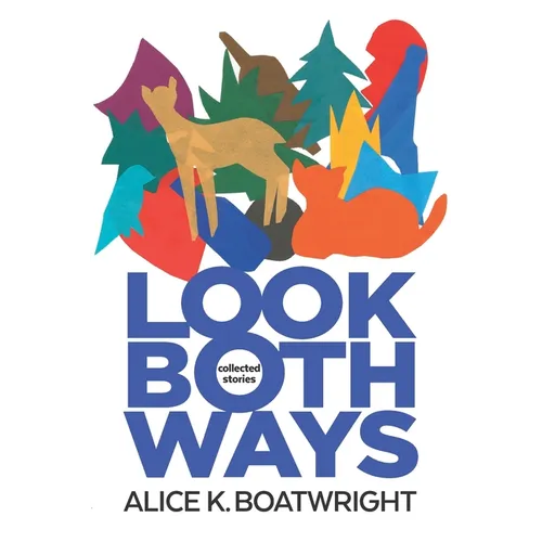 Look Both Ways: Collected Stories