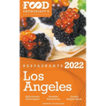 2022 Los Angeles Restaurants - The Food Enthusiast's Long Weekend Guide