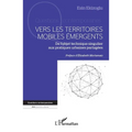 Vers les territoires mobiles émergents: De l'objet technique singulier aux pratiques urbaines partagées