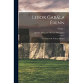 Lebor Gabála Érenn: The Book of the Taking of Ireland; Volume 1