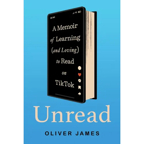 Unread: A Memoir of Learning (and Loving) to Read on Tiktok