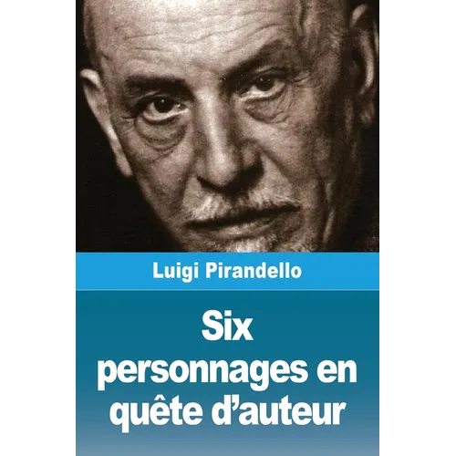 Six personnages en quête d'auteur