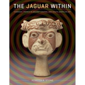 The Jaguar Within: Shamanic Trance in Ancient Central and South American Art