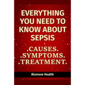 Everything you need to know about Sepsis: Causes, Symptoms, Treatment