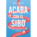 Acaba Con El Sibo / End Sibo in Your Body