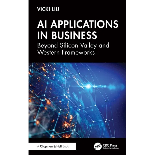 AI Applications in Business: Beyond Silicon Valley and Western Frameworks