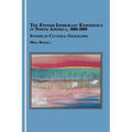 The Finnish Immigrant Experience in North America, 1880-2000: Studies in Cultural Geography