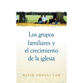 Los Grupos Familiares y el Crecimiento de la Iglesia