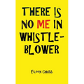 There Is No Me in Whistleblower Edition Two.
