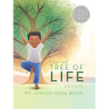 I Am the Tree of Life: My Jewish Yoga Book