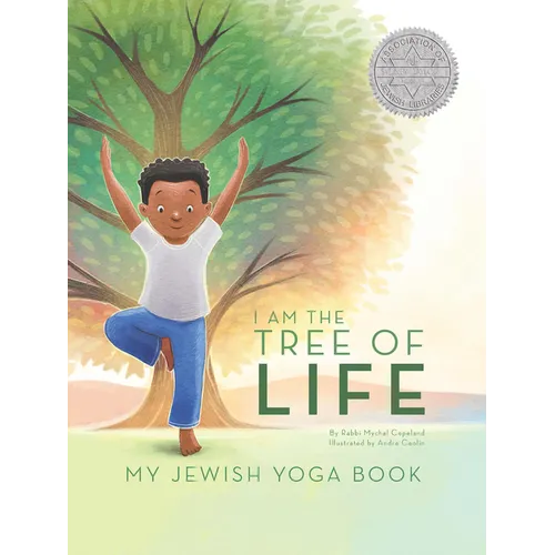 I Am the Tree of Life: My Jewish Yoga Book