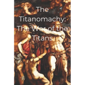 The Titanomachy: The War of the Titans