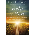 Help Is Here: Finding Fresh Strength and Purpose in the Power of the Holy Spirit