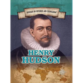 Henry Hudson: Explorer of the Hudson River and Bay