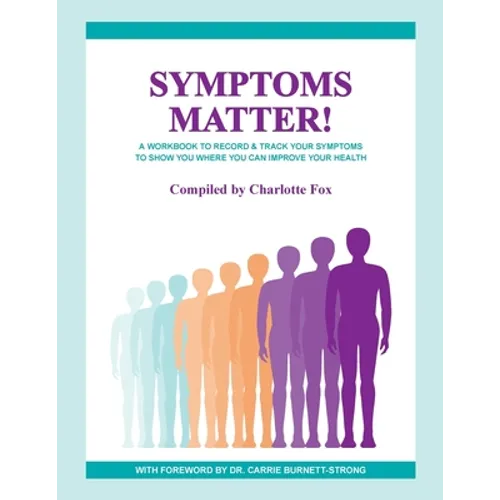 Symptoms Matter!