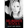 Deliberate Fools