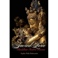 Sacred Love: Buddhist Tantric Poems