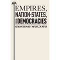Empires, Nation-States, and Democracies: Institutions in the International Arena