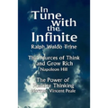 In Tune with the Infinite (the Sources of Think and Grow Rich by Napoleon Hill & the Power of Positive Thinking by Norman Vincent Peale)