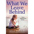 What We Leave Behind: A heartbreaking and gripping emotional page-turner