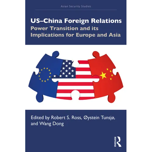 US-China Foreign Relations: Power Transition and its Implications for Europe and Asia