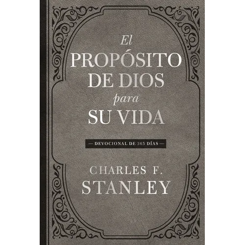 El Propósito de Dios Para Su Vida: Devocional de 365 Días