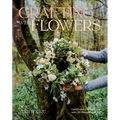 Crafting with Flowers: Celebrate the Seasons with 20 Floral Projects