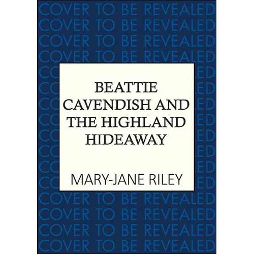 Beattie Cavendish and the Highland Hideaway: The Compelling Mystery Series Set at the Dawn of the Cold War
