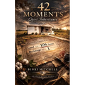 42 Moments: A Quiet Inheritance