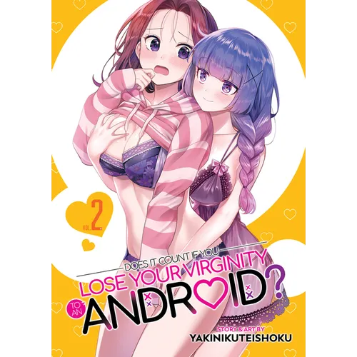 Does It Count If You Lose Your Virginity to an Android? Vol. 2