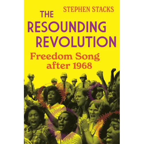 The Resounding Revolution: Freedom Song After 1968