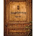 Thought Into Form
