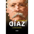 Díaz, La Otra Historia / Díaz, the Other History
