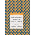Organized Crime and Illicit Trade: How to Respond to This Strategic Challenge in Old and New Domains